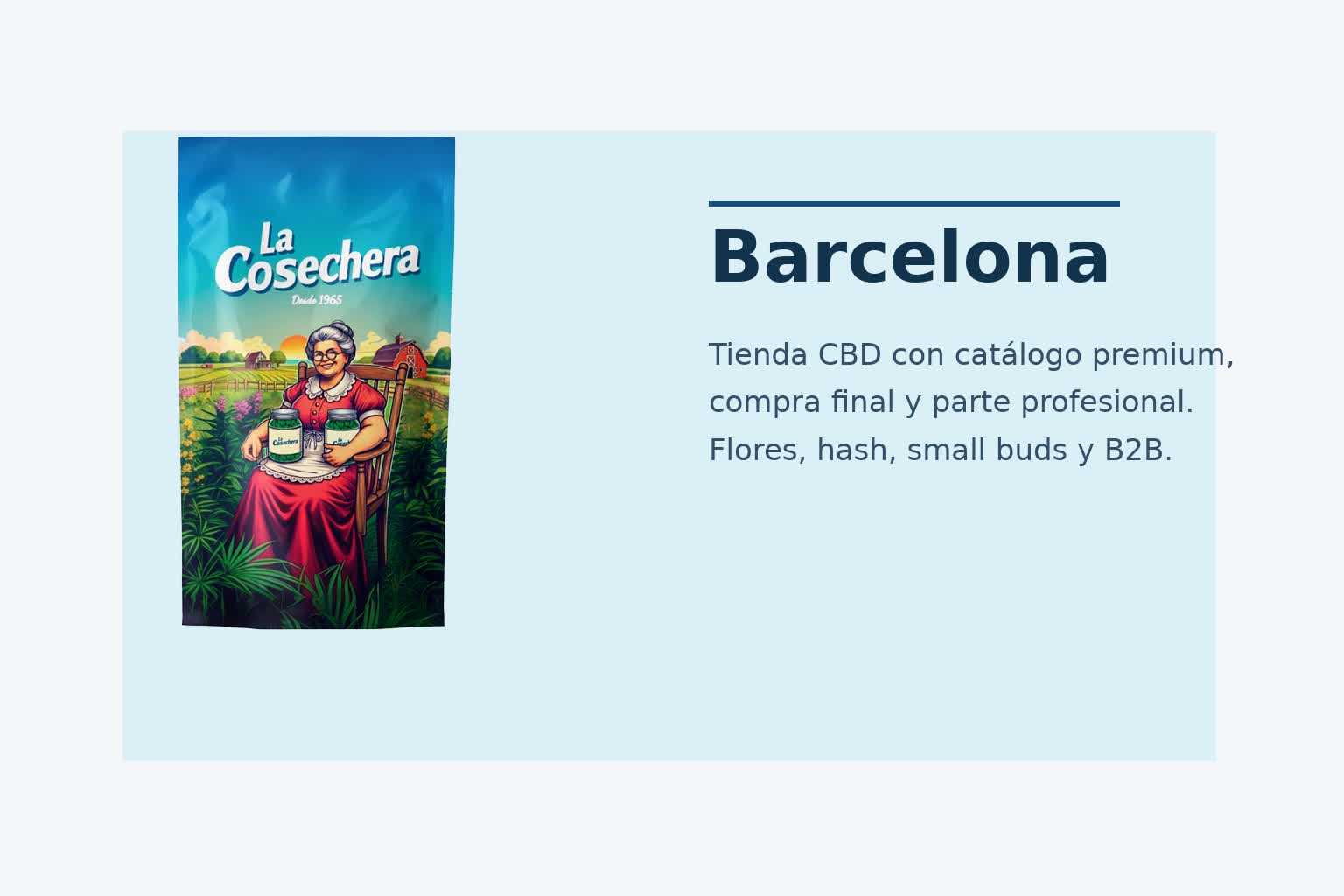 La Cosechera en Barcelona con flores, hash y small buds para cliente final y compra profesional